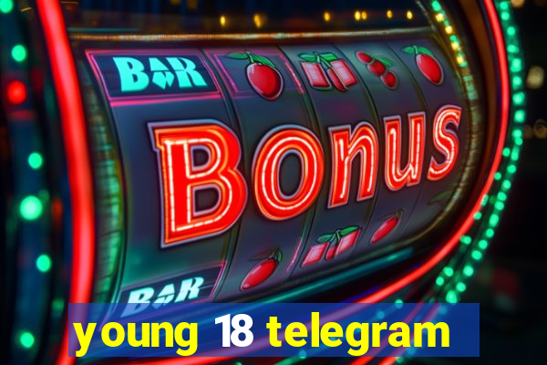 young 18 telegram